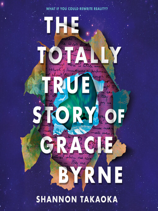 Title details for The Totally True Story of Gracie Byrne by Shannon Takaoka - Wait list